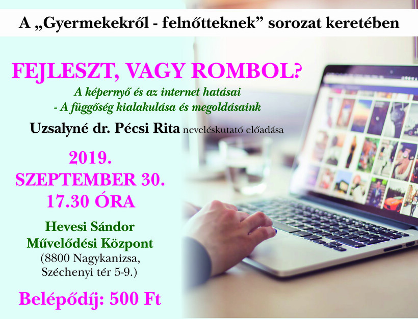 Fejleszt, vagy rombol?