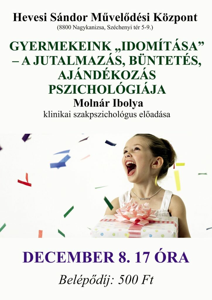 Gyermekeink „idomítása” – A jutalmazás, büntetés, aján-dékozás pszichológiája 