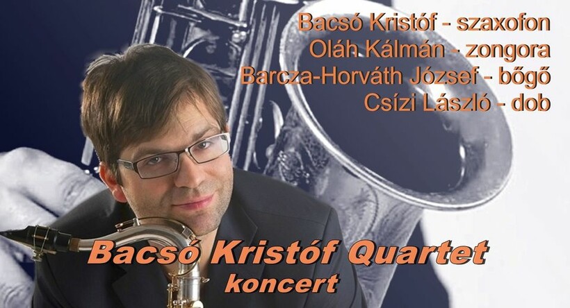Bacsó Kristóf Quartet koncertje