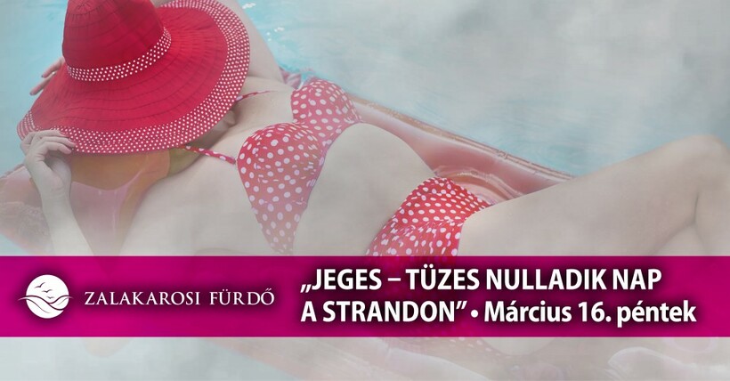 „Jeges – tüzes nulladik nap a strandon!”